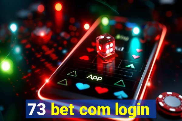 73 bet com login